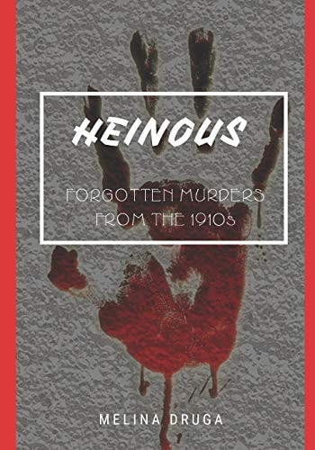 Heinous Forgotten Murders From the 1910s
