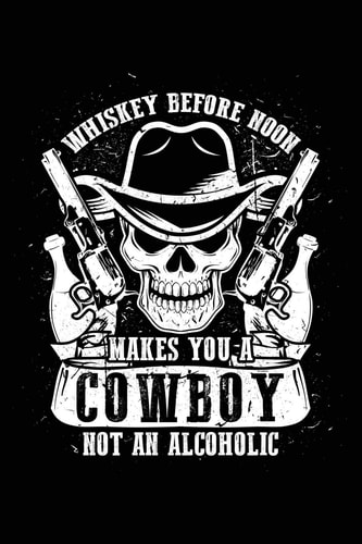 Whiskey Before Noon = Cowboy Notebook for Party Whisky Lover Whisky Lover Drinker Drinking Party 6x9 in Dotted