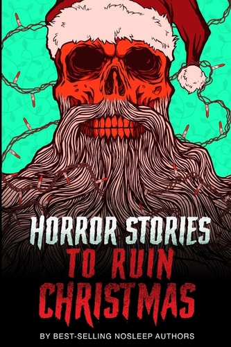 Horror Stories to Ruin Christmas Serenity Falls Forever