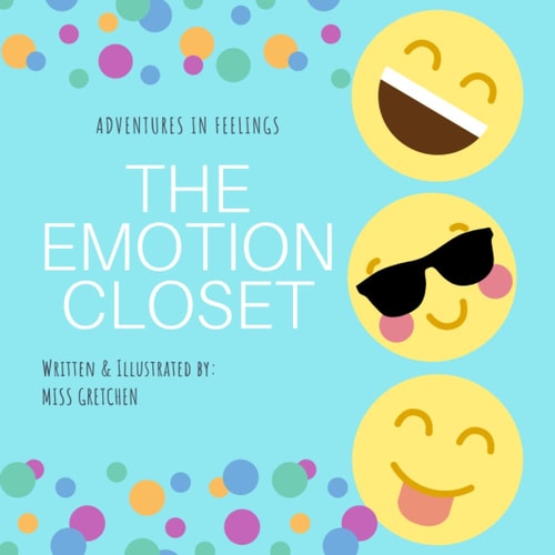 The Emotion Closet Adventures in Feelings