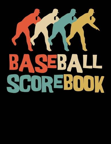 Baseball Scorebook 100 Scorecards For Baseball and Softball Games (8.5x11)