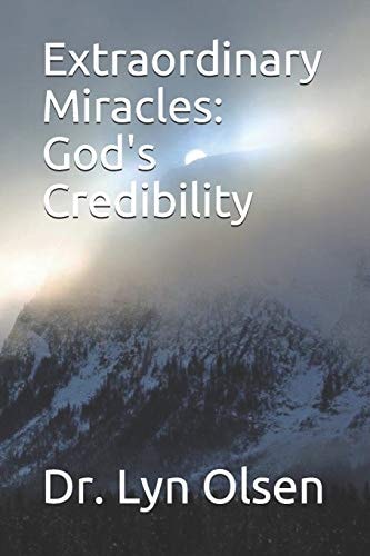Extraordinary Miracles God's Credibility