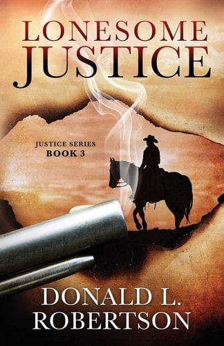 Lonesome Justice Justice Series - Book 3