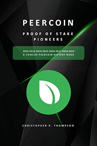 Peercoin - Proof of Stake Pioneers (a Concise Peercoin History Book) Black & White Version