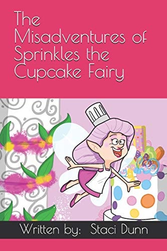 The Misadventures of Sprinkles the Cupcake Fairy