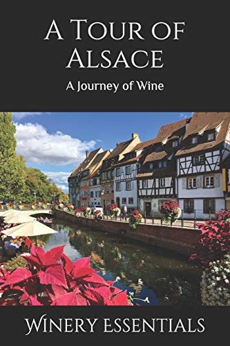 A Tour of Alsace A Journey of Wine