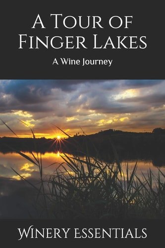 A Tour of Finger Lakes A Wine Journey