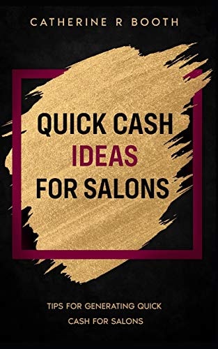 Quick Cash Ideas for Salons Tips for Generating Quick Cash for Salons