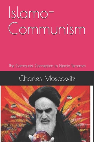 Islamo-Communism The Communist Connection to Islamic Terrorism