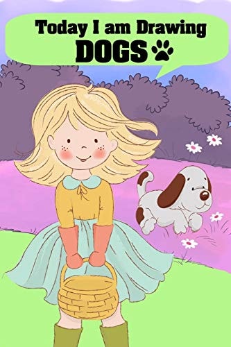 Today I Am Drawing Dogs Perfect Gift for Artistic Children 6x9 110 Pages with Fun Paw Prints on Each Page Giving Chidren Focus on What to Draw Today