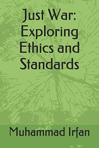 Just War Exploring Ethics and Standards