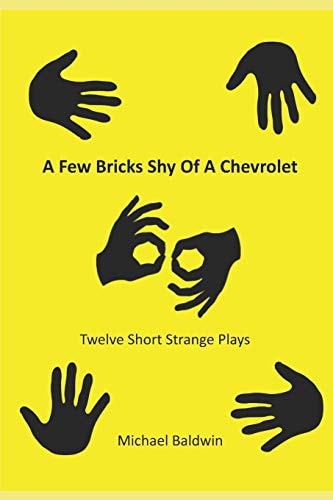 A Few Bricks Shy Of A Chevrolet Twelve Short Strange Plays