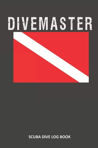 Divemaster Scuba Dive Log Book 100 Dives (6 X 9 )