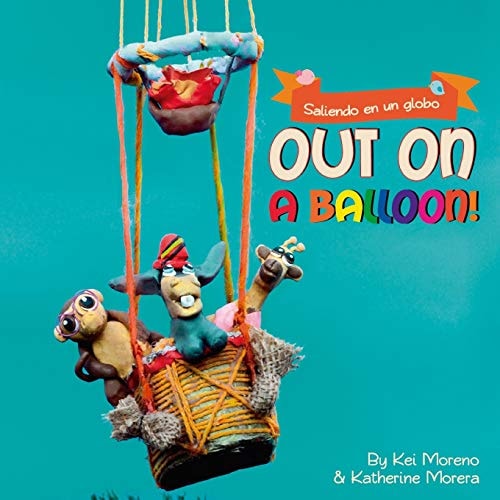 Out on a Balloon Saliendo en Un Globo (English/Español)