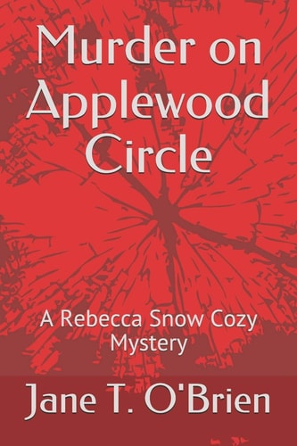 Murder on Applewood Circle A Rebecca Snow Cozy Mystery