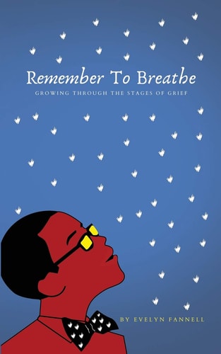 Remember to Breathe: Growing Through the Stages of Grief