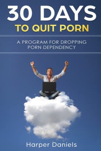 30 Days To Quit Porn A Program for Dropping Porn Dependency