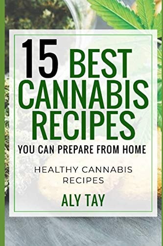 15 Best Cannabis Recipes You Can Prepare from Home Healthy Cannabis Recipes That Heals You
