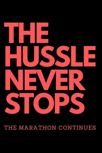 The HUSSLE NEVER STOPS the Marathon Continues Red