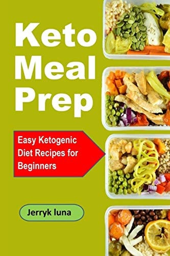 Keto Meal Prep Easy Ketogenic Diet Recipes for Beginners