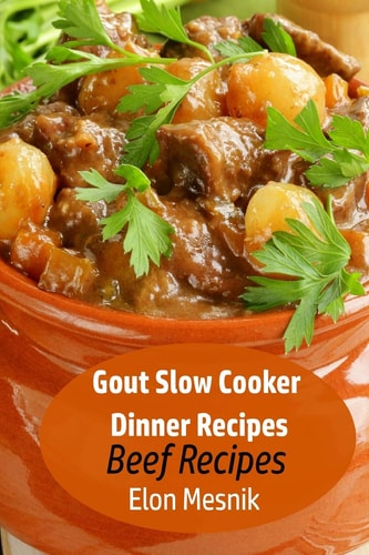 Gout Slow Cooker Dinner Recipes Beef Recipes