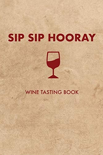 Sip Sip Hooray Wine Tasting Book