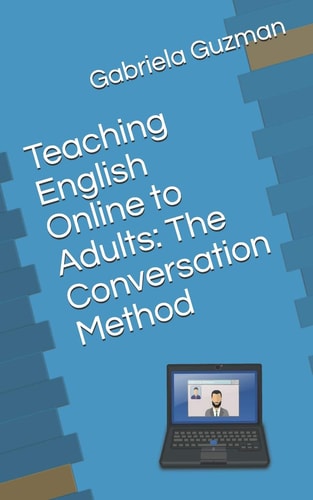 Teaching English Online to Adults The Conversation Method