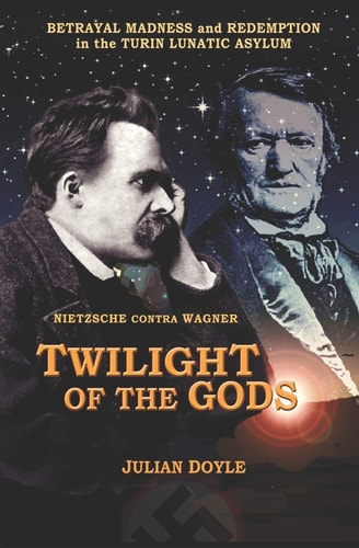 Twilight of the Gods NIETZSCHE Contra WAGNER