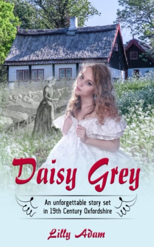 Daisy Grey An Unforgettable Story Set in 19th Century Oxfordshire