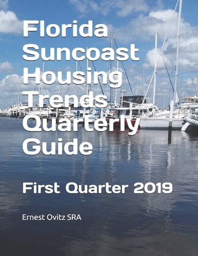 Florida Suncoast Housing Trends Quarterly Guide First Quarter 2019