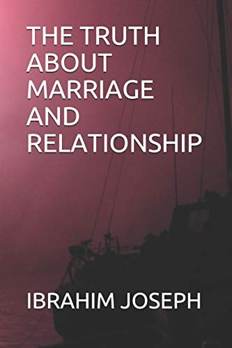 The Truth about Marriage and Relationship