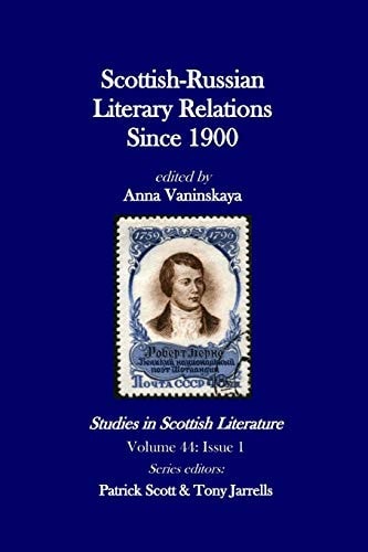 Studies in Scottish Literature 44 1: Scottish-Russian Literary Relations Since 1900