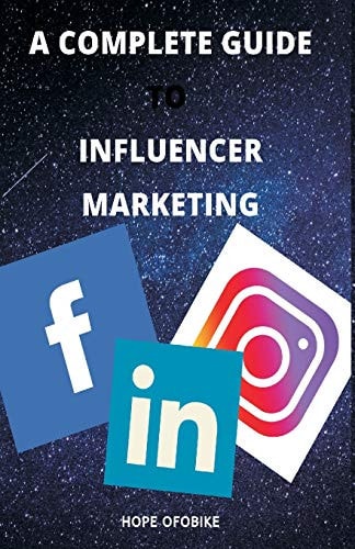 A Complete Guide to Influencer Marketing
