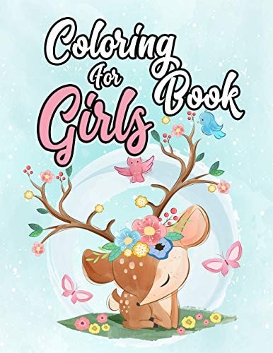 Coloring Book for Girls Coloring Book for Girls: The Really Best Relaxing Coloring Book For Girls,40 Inspiring Designs; Beginner-Friendly Empowering Art, Cute, Animal, Giraffe, Unicorn, Dog, Bunnies..great Gift for Girls)