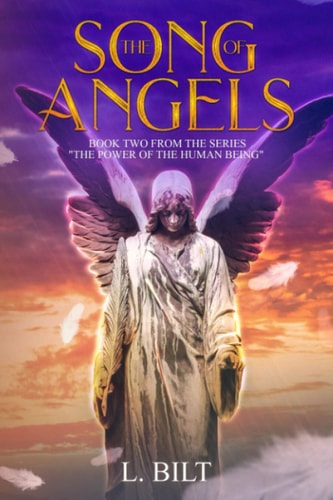 The Song of Angels Book Two of The Power of the Human Being
