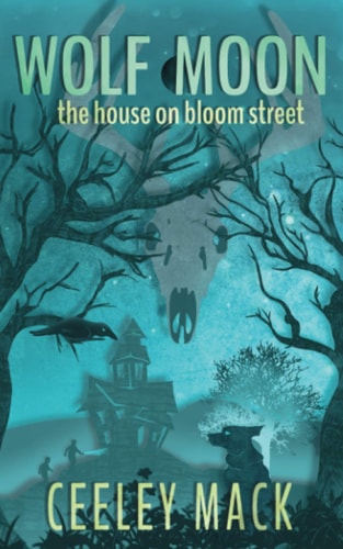 Wolf Moon The House on Bloom Street