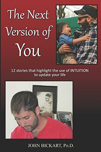 The Next Version of You 12 Stories That Highlight the Use of INTUITION to Update Your Life