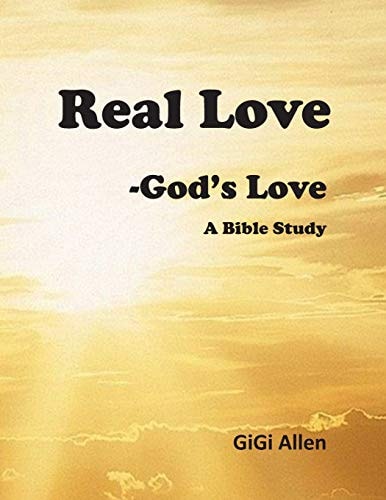 Real Love- God's Love A Bible Study