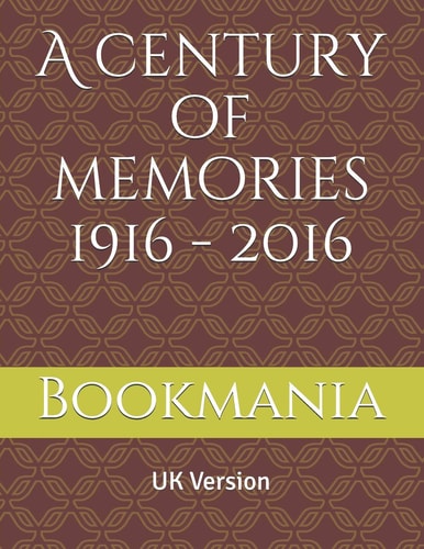 A Century of Memories 1916 - 2016