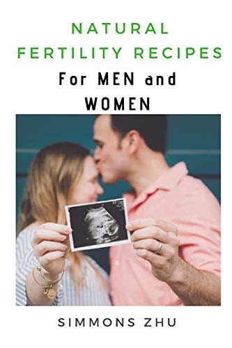 Natural Fertility Recipes For Men and Women