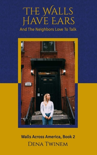 The Walls Have Ears And the Neighbors Love to Talk