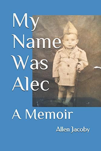 My Name Was Alec A Memoir