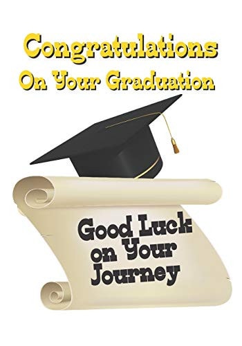Congratulations on Your Graduation Good Luck on Your Journey