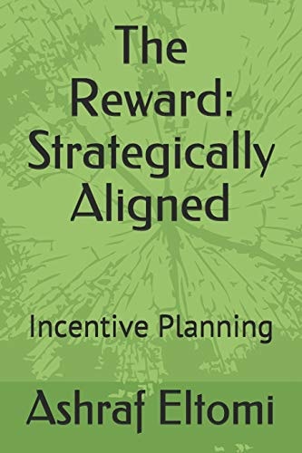 The Reward: Strategically Aligned Incentive Planning