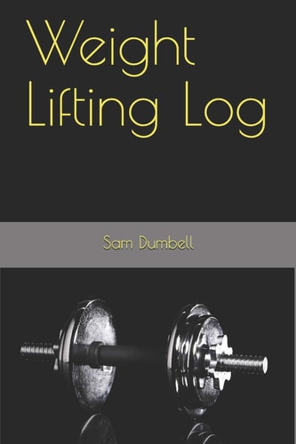Weight Lifting Log