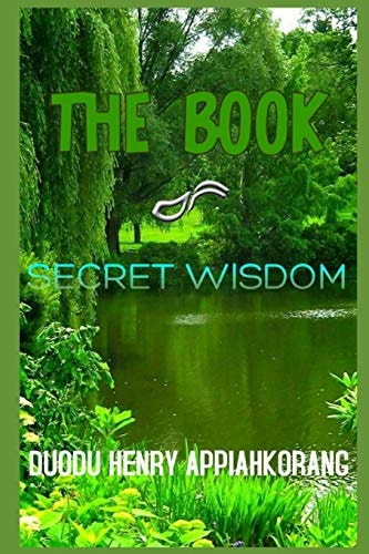 The Book of Secret Wisdom Secret Keys to a Successful Life