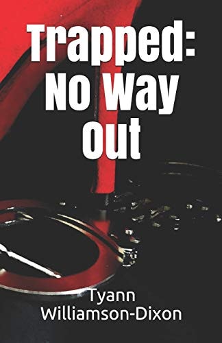 Trapped No Way Out
