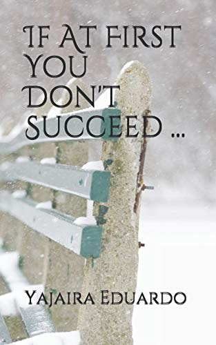 If At First You Don't Succeed ...