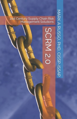 Scrm 2. 0 21st Century Supply Chain Risk Management Solutions