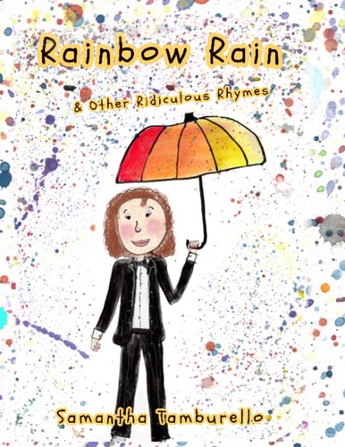 Rainbow Rain & Other Ridiculous Rhymes